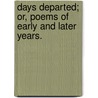 Days departed; or, Poems of early and later years. door George Redsull Carter
