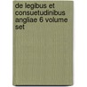 De Legibus Et Consuetudinibus Angliae 6 Volume Set by Henry De Bracton