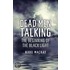 Dead Men Talking: The Beginning of the Black Light