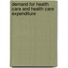 Demand for Health Care and Health Care Expenditure door Md. Abdus Salam Akanda