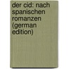 Der Cid: Nach Spanischen Romanzen (German Edition) by Cid