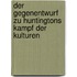 Der Gegenentwurf Zu Huntingtons Kampf Der Kulturen