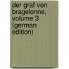 Der Graf Von Bragelonne, Volume 3 (German Edition) door Fils Alexandre Dumas