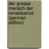 Der Grosse Mensch Der Renaissance (German Edition) door Schütz Oskar