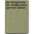 Der Königsfriede Der Nordgermann (German Edition)