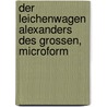 Der Leichenwagen Alexanders des Grossen, microform by Hertha Müller
