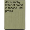 Der Standby Letter of Credit in Theorie und Praxis by Matthias Beckers