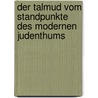 Der Talmud vom Standpunkte des modernen Judenthums door Schreiber