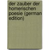 Der Zauber Der Homerischen Poesie (German Edition) door Christian Muff