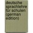 Deutsche Sprachlehre Für Schulen (German Edition)