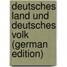 Deutsches Land und deutsches Volk (German Edition) door Gutsmuths Jcf