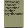Developing sensory integration through psychodrama door Talita Veldsman