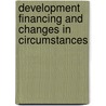 Development Financing And Changes In Circumstances door Rocha