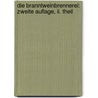 Die Branntweinbrennerei: Zweite Auflage, Ii. Theil by Carl Joseph Napoleon Balling