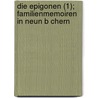 Die Epigonen (1); Familienmemoiren in Neun B Chern by Karl Leberecht Immermann