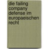 Die Failing Company Defense Im Europaeischen Recht by Gregor Nikolaus Garten