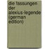 Die Fassungen Der Alexius-Legende (German Edition)