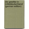 Die Gewitter in Mitteldeutschland (German Edition) by Assmann Richard