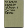 Die Höhere Gewalt Im Reichsrecht (German Edition) door Knauer Alexander