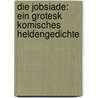 Die Jobsiade: Ein grotesk komisches Heldengedichte by Arnold Kortum Karl