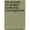 Die Jobsiade: Ein grotesk komisches Heldengedichte door Arnold Kortum Karl