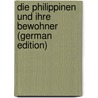 Die Philippinen Und Ihre Bewohner (German Edition) door Semper Carl