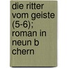 Die Ritter Vom Geiste (5-6); Roman in Neun B Chern door Karl Gutzkow