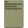 Die parlamentarische Periode des Bürgerkönigtums by Heinrich Heine