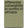 Differential Vulnerability to Conflict in Ethiopia door Andualem Zewdie