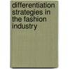 Differentiation strategies in the fashion industry door Marjorie Delagarde