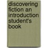 Discovering Fiction An Introduction Student's Book