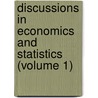 Discussions in Economics and Statistics (Volume 1) door Francis Amasa Walker