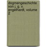 Dogmengeschichte Von J. G. V. Engelhardt, Volume 2 door Johann Georg Veit Engelhardt