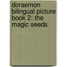 Doraemon Bilingual Picture Book 2: The Magic Seeds by Fujiko F. Fujio
