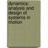Dynamics: Analysis And Design Of Systems In Motion by Benson H. Tongue