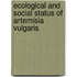 Ecological and Social Status of Artemisia Vulgaris