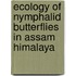 Ecology of Nymphalid Butterflies in Assam Himalaya