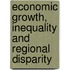 Economic Growth, Inequality and Regional Disparity