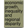 Economic Growth, Inequality and Regional Disparity door Debasish K. Das