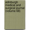 Edinburgh Medical and Surgical Journal (Volume 68) door Unknown Author