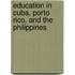 Education in Cuba, Porto Rico, and the Philippines