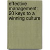 Effective Management: 20 Keys to a Winning Culture door A. Keith Barnes