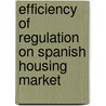 Efficiency of Regulation on Spanish Housing Market door Hana Hejlová