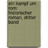 Ein Kampf Um Rom: Historischer Roman, Dritter Band