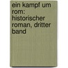Ein Kampf Um Rom: Historischer Roman, Dritter Band door Felix Dahn