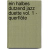 Ein halbes Dutzend Jazz Duette Vol. 1 - Querflöte door Rolf Breyer