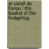 El Cistell De L'erico / The basket of the Hedgehog