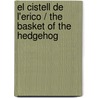 El Cistell De L'erico / The basket of the Hedgehog by Beatriz Doumerc