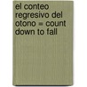 El Conteo Regresivo del Otono = Count Down to Fall by Fran Hawk