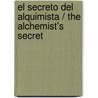 El secreto del alquimista / The Alchemist's Secret by Scott Mariani